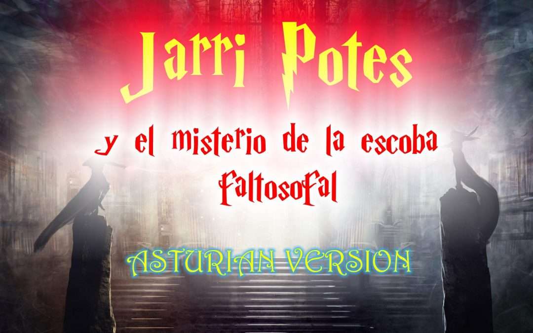 Jarry Potes y el misterio de la escoba faltosofal | PARODIA | (doblaje asturiano)