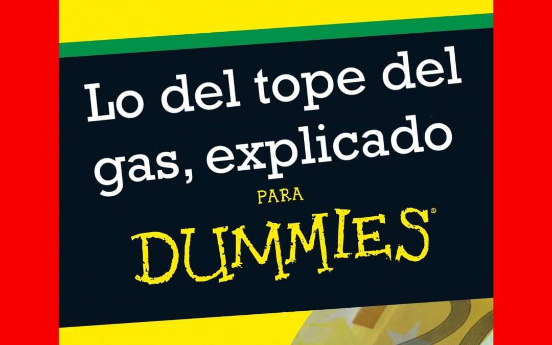 El tope del gas, explicado para dummies | PARODIA | – (doblaje asturiano)