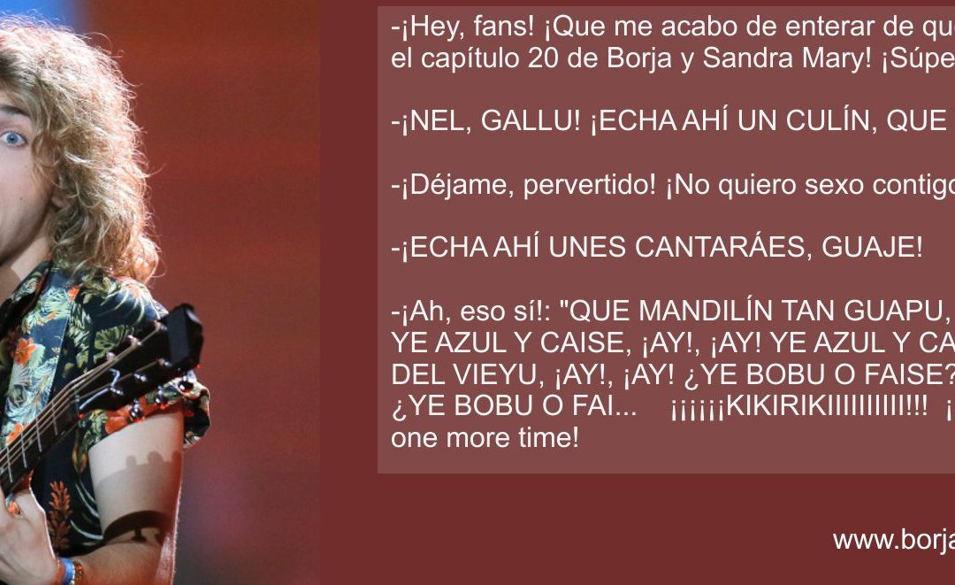 Anunciando el capítulo 20 de Borja y Sandra Mary