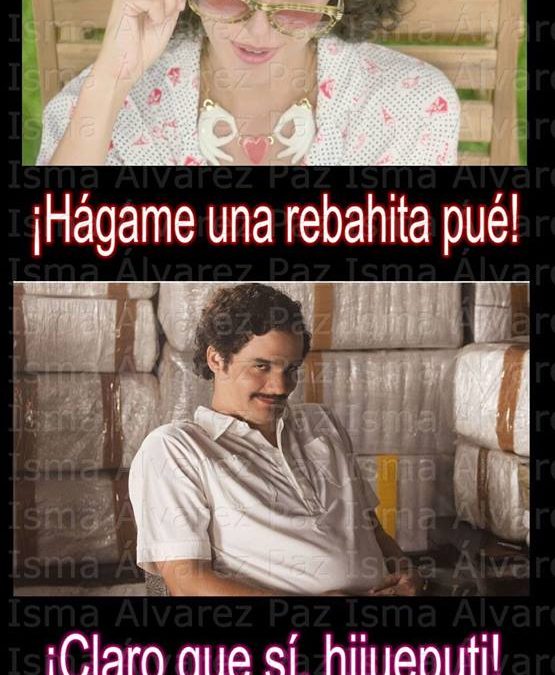 Hágame una rebahita pues, hijueputa!